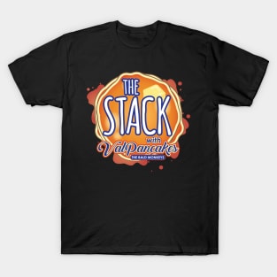The Stack with Val Pancakes T-Shirt